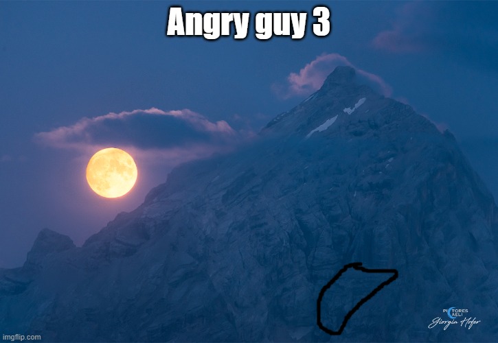 Angry guy 3 | made w/ Imgflip meme maker