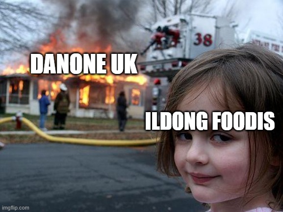 rip | DANONE UK; ILDONG FOODIS | image tagged in memes,disaster girl,lol | made w/ Imgflip meme maker