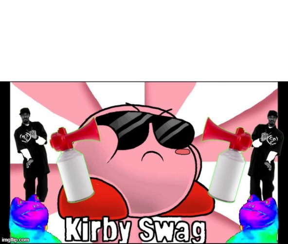 Kirby Swag Blank Meme Template