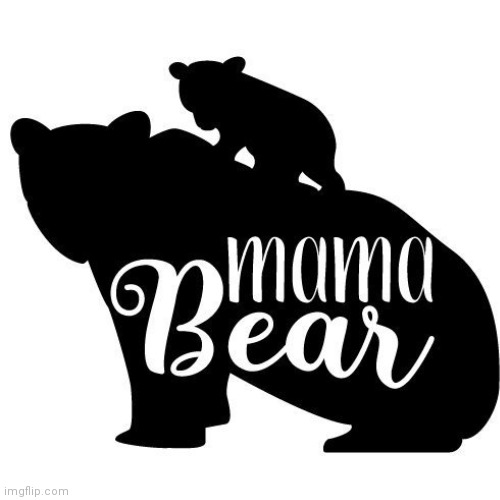 Mama | image tagged in bear | made w/ Imgflip meme maker