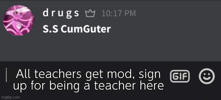 I'm making myself the principal cuz yes | All teachers get mod, sign up for being a teacher here | image tagged in tutturu temp nonbinary_russian_gummy | made w/ Imgflip meme maker