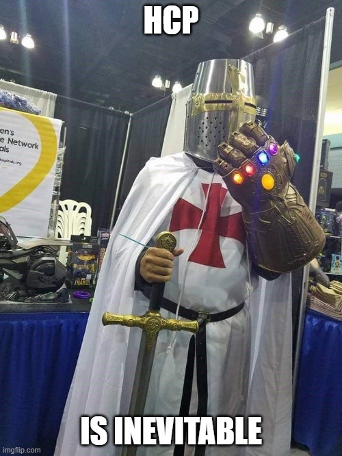 Ladies and gentlemen, my lousy attempt to advertise HCP. Vote HCP everyone! | HCP; IS INEVITABLE | image tagged in infinity gauntlet crusader | made w/ Imgflip meme maker