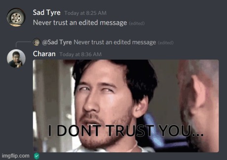 true tho | image tagged in discord,edit,message,thug life,trust,trust issues | made w/ Imgflip meme maker