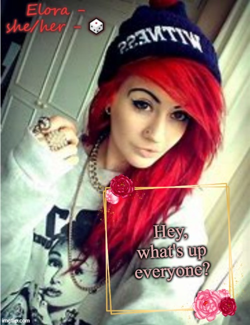 Elora | Hey, what's up everyone? | image tagged in elora | made w/ Imgflip meme maker
