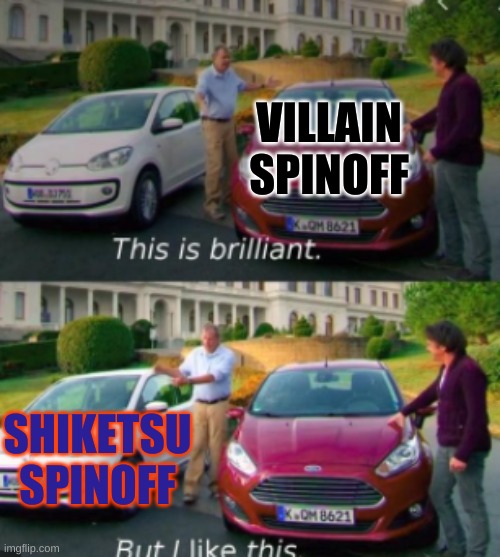 MHA Spinoffs | VILLAIN SPINOFF; SHIKETSU SPINOFF | image tagged in this is good but i like this | made w/ Imgflip meme maker