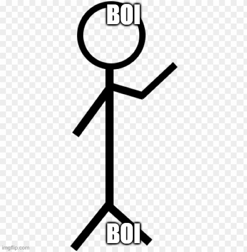 boi | BOI; BOI | image tagged in boi | made w/ Imgflip meme maker