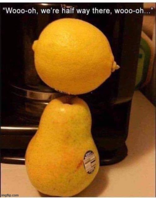 Lemon on a Pear ! - Imgflip