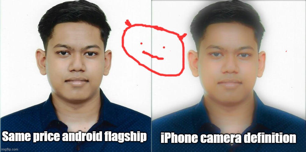 iPhone camera definition; Same price android flagship | image tagged in xavier 100 | made w/ Imgflip meme maker