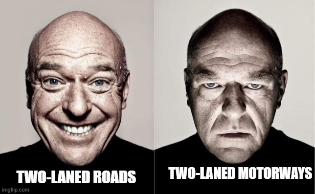 Why? We'll never know | TWO-LANED MOTORWAYS; TWO-LANED ROADS | image tagged in hank | made w/ Imgflip meme maker