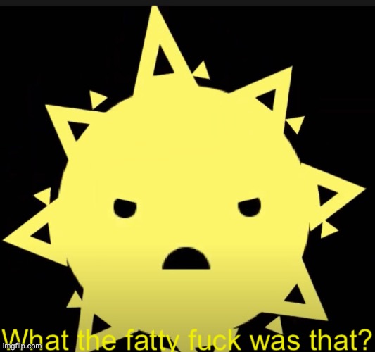 Angry sun | image tagged in angry sun | made w/ Imgflip meme maker