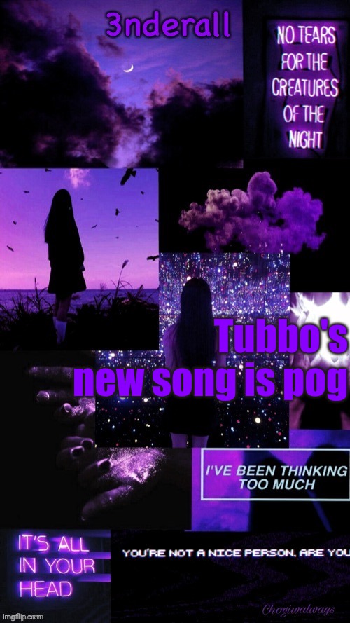 (Ty bean_child) 3nderall Black and purple temp | Tubbo's new song is pog | image tagged in ty bean_child 3nderall black and purple temp | made w/ Imgflip meme maker