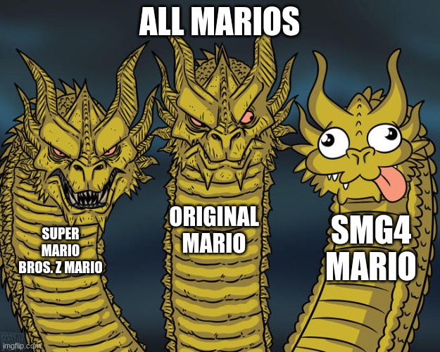 Three-headed Dragon | ALL MARIOS; ORIGINAL MARIO; SMG4 MARIO; SUPER MARIO BROS. Z MARIO | image tagged in three-headed dragon,mario,smg4 | made w/ Imgflip meme maker