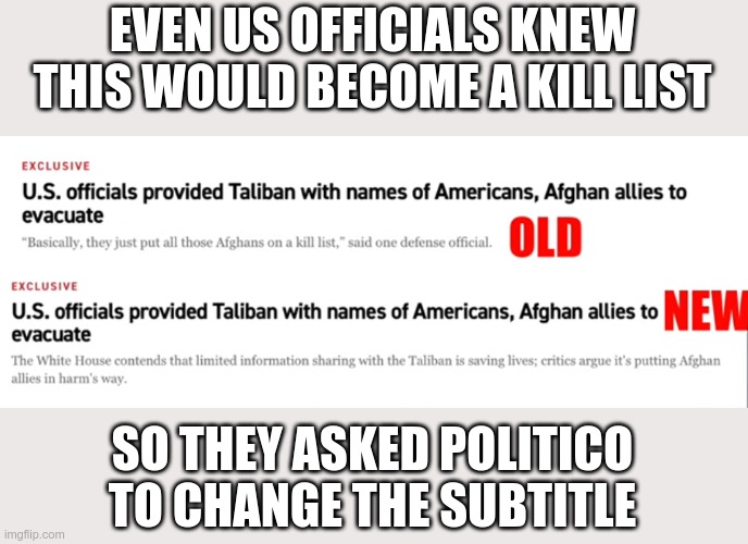 EVEN US OFFICIALS KNEW THIS WOULD BECOME A KILL LIST SO THEY ASKED POLITICO TO CHANGE THE SUBTITLE | made w/ Imgflip meme maker