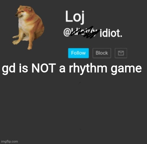 image title | gd is NOT a rhythm game | image tagged in stolen announcement template | made w/ Imgflip meme maker