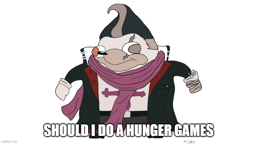 SHOULD I DO A HUNGER GAMES | made w/ Imgflip meme maker
