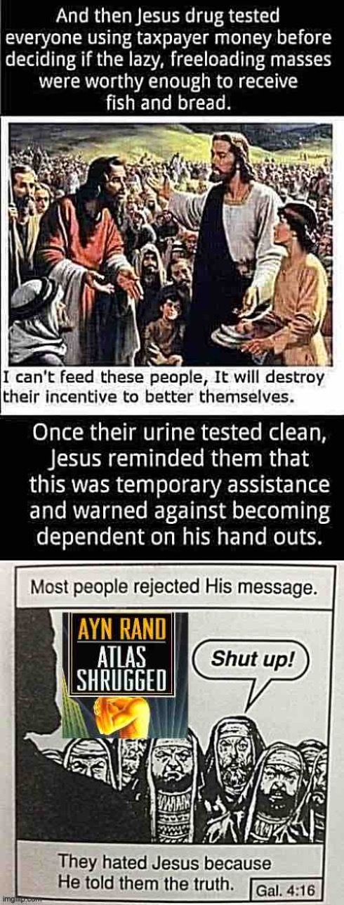 my religious Liberty lets me give u a forced drug test maga | image tagged in maga,atlas shrugged,ayn rand,jesus,jesus christ,they hated jesus because he told them the truth | made w/ Imgflip meme maker