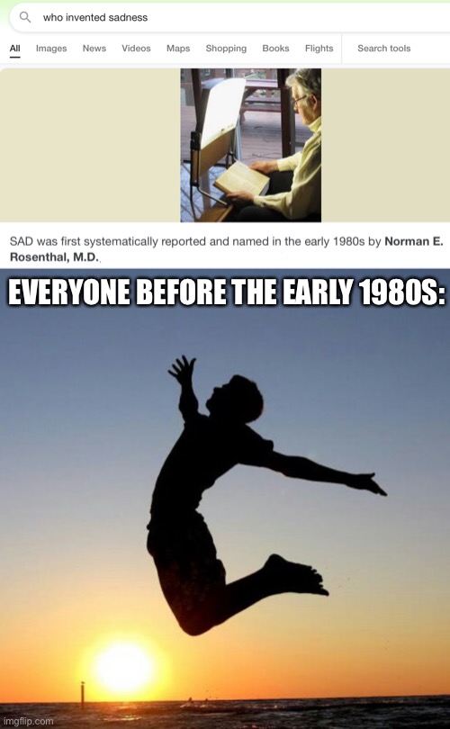 LOL | EVERYONE BEFORE THE EARLY 1980S: | image tagged in overjoyed mirror,funny,google search,sadness,google,inventions | made w/ Imgflip meme maker