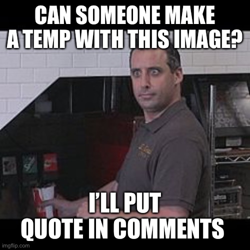 I wear racism | CAN SOMEONE MAKE A TEMP WITH THIS IMAGE? I’LL PUT QUOTE IN COMMENTS | image tagged in joe gatto impractical jokers | made w/ Imgflip meme maker