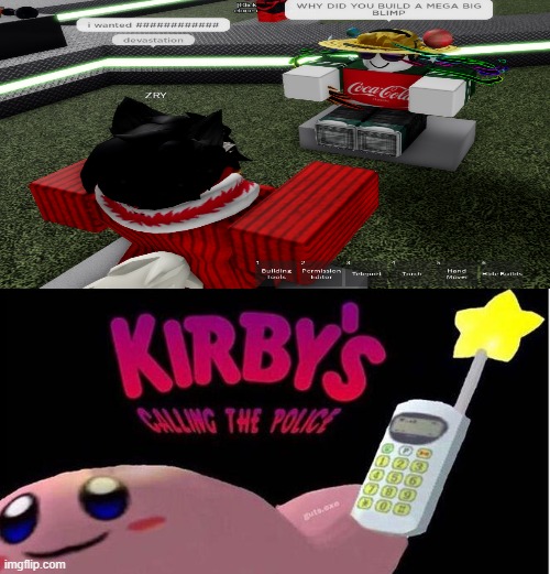 ka | image tagged in kirby's calling the police | made w/ Imgflip meme maker