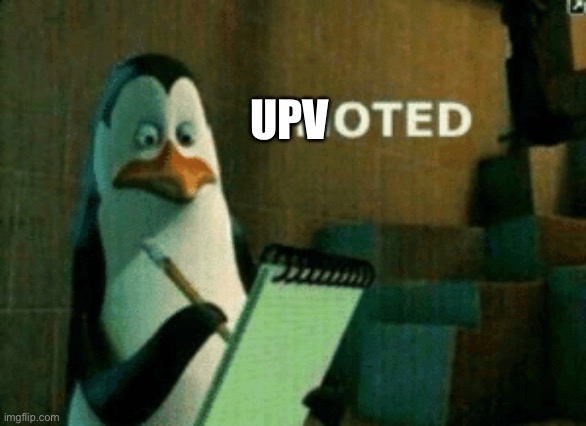 Upvoted | UPV | image tagged in noted | made w/ Imgflip meme maker