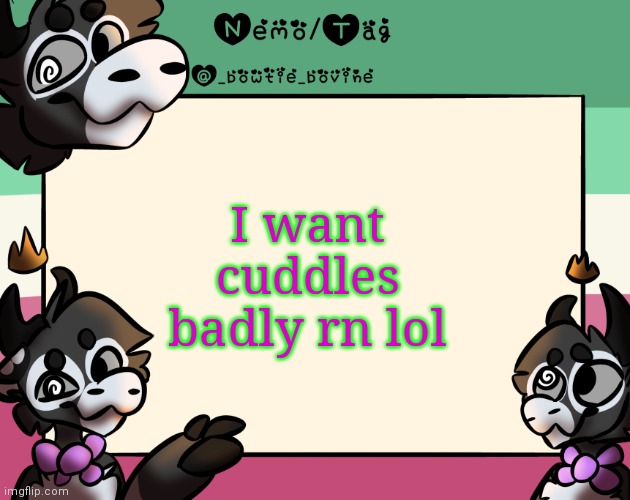 Coles announcement template | I want cuddles badly rn lol | image tagged in coles announcement template | made w/ Imgflip meme maker