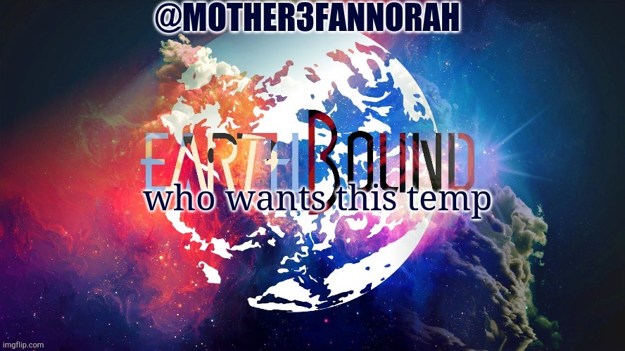 Mother3FanNorah temp | who wants this temp | image tagged in mother3fannorah temp | made w/ Imgflip meme maker