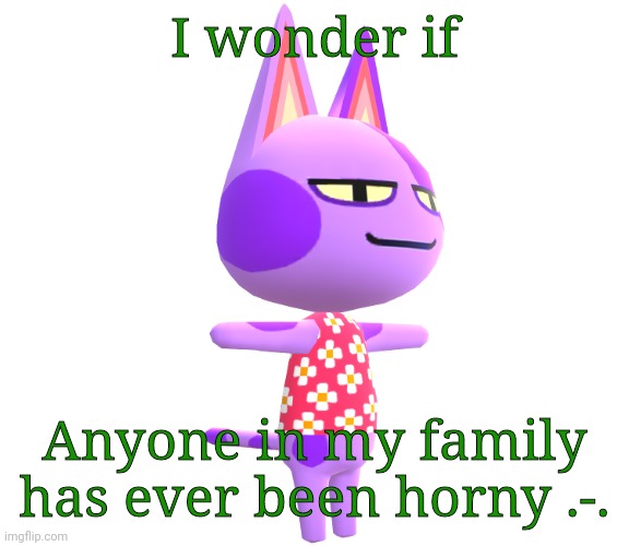 Is there something wrong with me or no- | I wonder if; Anyone in my family has ever been horny .-. | image tagged in bob has your donuts | made w/ Imgflip meme maker