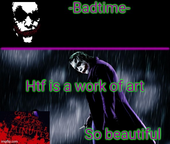 Joker announcement | Htf is a work of art; So beautiful | image tagged in joker announcement | made w/ Imgflip meme maker