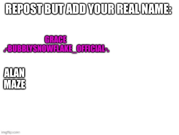 ALAN
MAZE | made w/ Imgflip meme maker