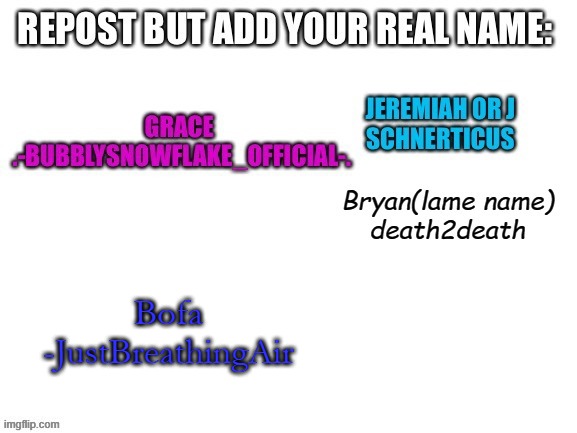 Bofa
-JustBreathingAir | made w/ Imgflip meme maker
