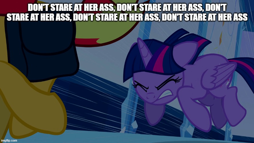 DON'T STARE AT HER ASS, DON'T STARE AT HER ASS, DON'T STARE AT HER ASS, DON'T STARE AT HER ASS, DON'T STARE AT HER ASS | made w/ Imgflip meme maker