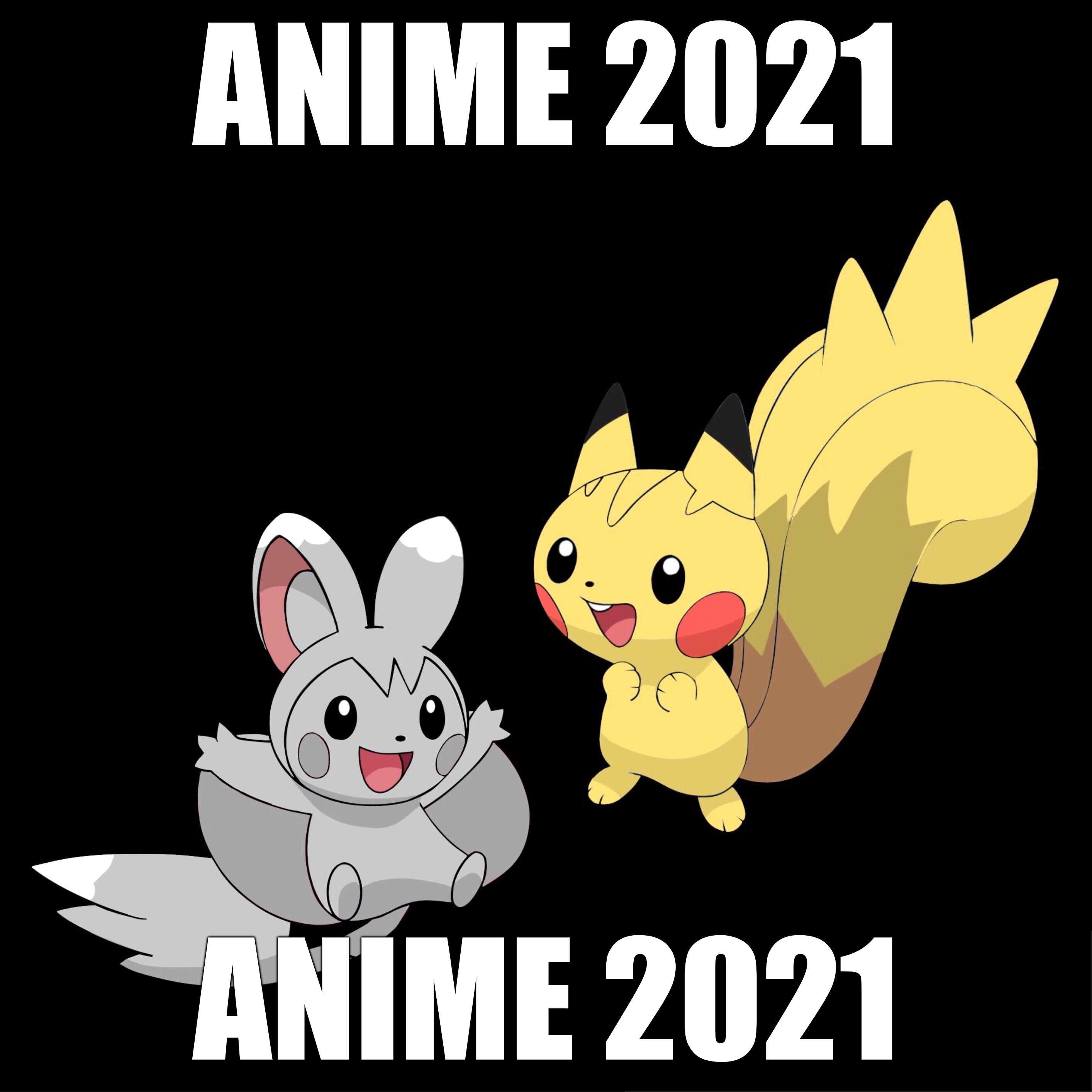 ANIME 2021; ANIME 2021 | made w/ Imgflip meme maker