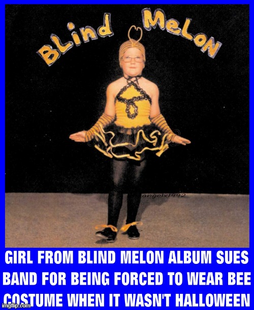 image tagged in blind melon,music,costumes,halloween,nirvana,album covers | made w/ Imgflip meme maker