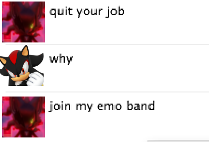 quit your job. join my emo band. Blank Meme Template