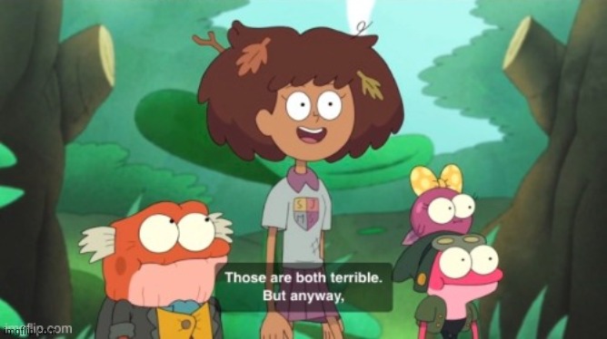 those are both terrible but anyway | image tagged in those are both terrible but anyway | made w/ Imgflip meme maker