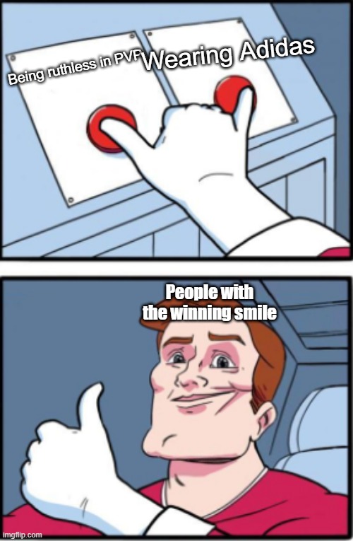 Two Buttons but Different | Wearing Adidas; Being ruthless in PVP; People with the winning smile | image tagged in two buttons but different,roblox,winning smile,adidas | made w/ Imgflip meme maker