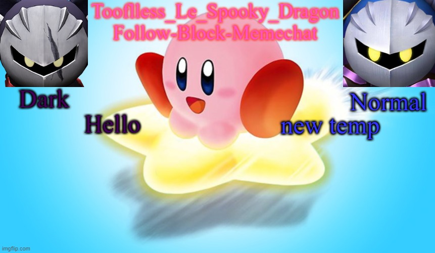 meh Kirby temp | Hello; new temp | image tagged in tooflless's kirby temp | made w/ Imgflip meme maker