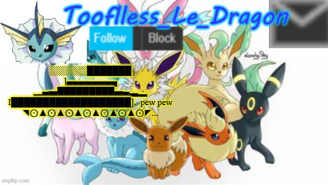 Tonk | ░░░░░░███████ ]▄▄▄▄▄▄▄▄
▂▄▅█████████▅▄▃▂
I███████████████████].  pew pew
◥⊙▲⊙▲⊙▲⊙▲⊙▲⊙▲⊙◤... | image tagged in tooflless_le_dragon announcement template pok mon | made w/ Imgflip meme maker