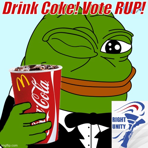 Don’t assume that *all* Pepe-the-Frogs vote Pepe Party. That’s just a stereotype :) | Drink Coke! Vote RUP! | image tagged in pepe coca-cola,pepe the frog,coke,share a coke with,pepe,vote rup | made w/ Imgflip meme maker