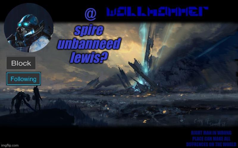 what | spire unbanneed lewis? | image tagged in wallhammer | made w/ Imgflip meme maker