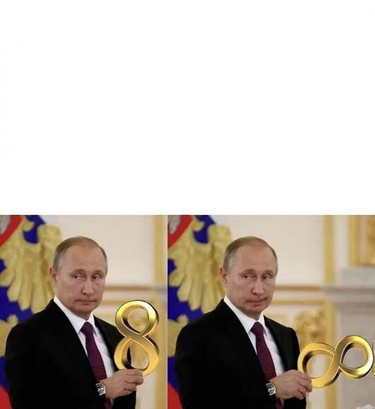 High Quality Vladimir Putin 8 to infinity Blank Meme Template