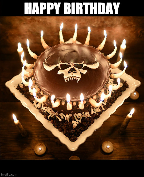 Demon birthday cake | HAPPY BIRTHDAY | image tagged in demon birthday cake | made w/ Imgflip meme maker