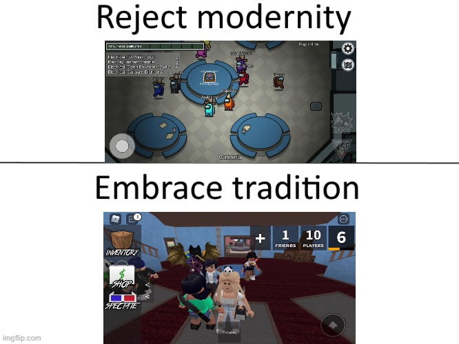 tradition | image tagged in reject modernity embrace tradition | made w/ Imgflip meme maker