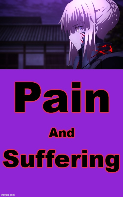 Pain Suffering And | image tagged in memes,keep calm and carry on purple | made w/ Imgflip meme maker