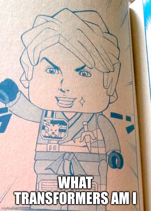 Jojo Lloyd | WHAT TRANSFORMERS AM I | image tagged in jojo lloyd | made w/ Imgflip meme maker