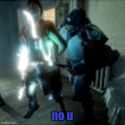 no you | no u | image tagged in no you | made w/ Imgflip meme maker