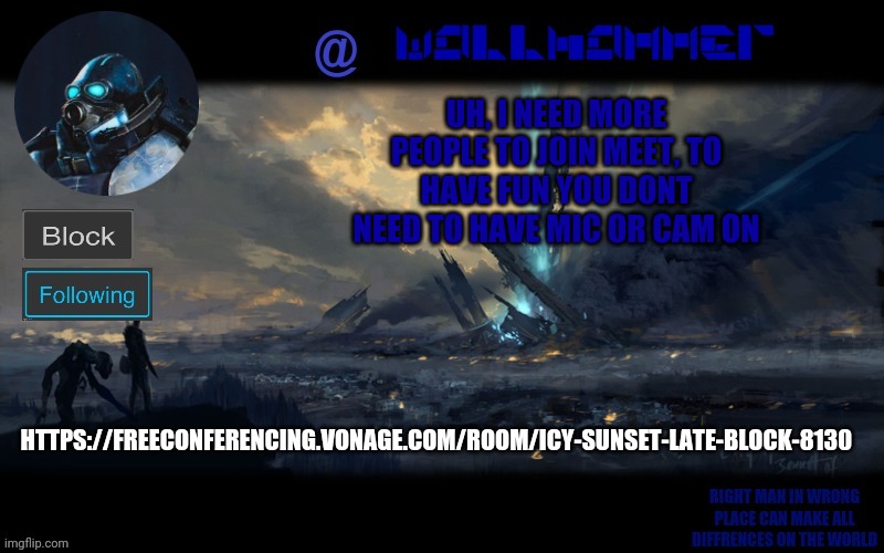AAAAA | UH, I NEED MORE PEOPLE TO JOIN MEET, TO HAVE FUN YOU DONT NEED TO HAVE MIC OR CAM ON; HTTPS://FREECONFERENCING.VONAGE.COM/ROOM/ICY-SUNSET-LATE-BLOCK-8130 | image tagged in wallhammer | made w/ Imgflip meme maker