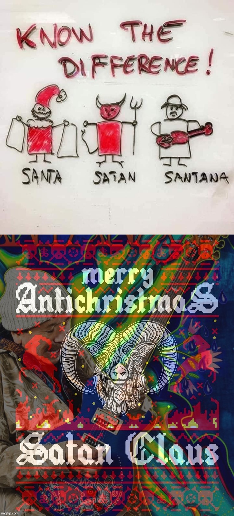 No they are the same person Carlos Satanta | image tagged in know the difference santa satan santana,santa satan santana | made w/ Imgflip meme maker