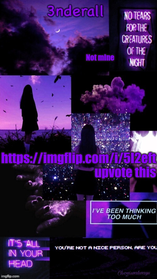 (Ty bean_child) 3nderall Black and purple temp | Not mine; https://imgflip.com/i/5l2eft upvote this | image tagged in ty bean_child 3nderall black and purple temp | made w/ Imgflip meme maker