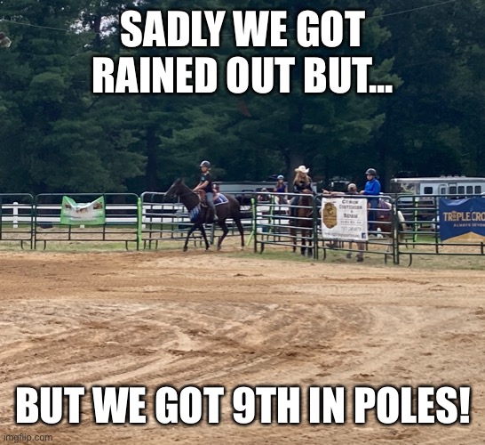 Sad | SADLY WE GOT RAINED OUT BUT... BUT WE GOT 9TH IN POLES! | image tagged in sad | made w/ Imgflip meme maker